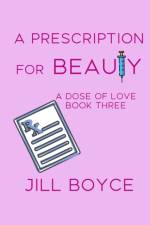 A Prescription for Beauty af Jill Boyce