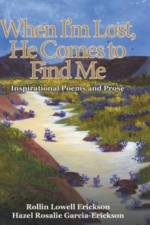 When I'm Lost, He Comes to Find Me af Rollin Lowell Erickson