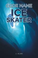 Code Name Ice Skater af J. Alan