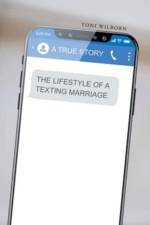 The Lifestyle of a Texting Marriage af Toni Wilborn