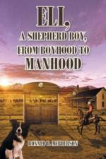 Eli, a Shepherd Boy, from Boyhood to Manhood af Ronald B. McPherson