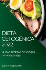 DIETA CETOGÊNICA 2022 af Diego Cardozo