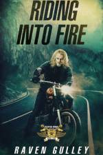 Riding Into Fire af Raven Gulley