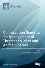 Conservation Genetics for Management of Threatened Plant and Animal Species