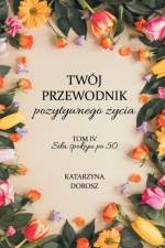 Si¿a Spokoju po 50 af Katarzyna Dorosz