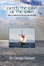 Catch the Wind of the Spirit af Carolyn Tennant