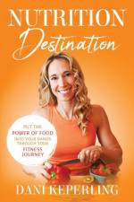 Nutrition Destination af Dani Keperling