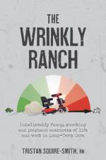 The Wrinkly Ranch af Tristan Squire-Smith
