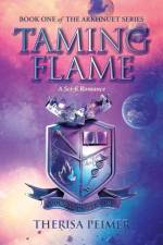 Taming Flame af Therisa Peimer