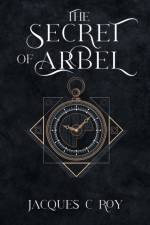 The Secret of Arbel af Jacques C Roy