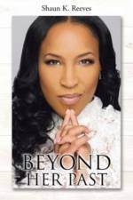 Beyond Her Past af Shaun K. Reeves