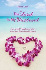 The Lord Is My Husband af Janet Lash