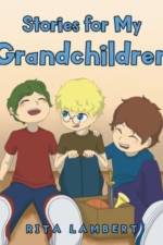 Stories For My Grandchildren af Rita Lambert