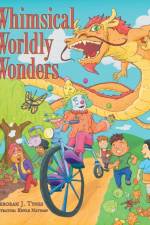 Whimsical Worldly Wonders af Deborah J. Tynes