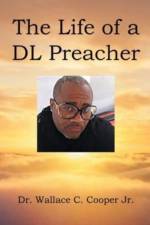 The Life of a DL Preacher af Wallace C. Cooper Jr.