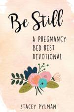 Be Still af Stacey Pylman