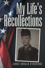 My Life's Recollections af James Donald Etheridge