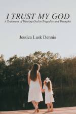 I Trust My God af Jessica Lusk Dennis