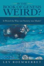 Is the Book of Genesis Weird? af Lev Roemmerbet