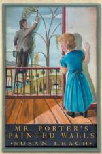 Mr. Porter's Painted Walls af Susan Leach