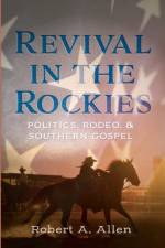 Revival in the Rockies af Robert A. Allen