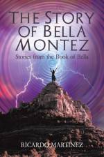The Story of Bella Montez af Ricardo Martinez