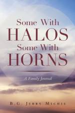Some with Halos Some with Horns af B. G. Jerry Michie