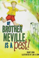 My Brother Neville Is a Pest!