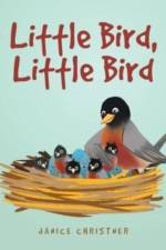 Little Bird, Little Bird af Janice Christner
