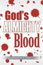 God's ALMIGHTY Blood af Catharine W. Avant