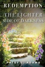 The Lighter Side of Darkness af Patsy L. Adams