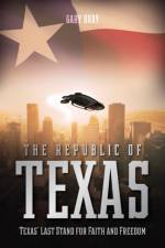 The Republic of Texas af Gary Bray