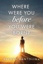 Where Were You Before You Were Born? af Barban Bantolina