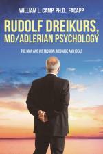Rudolf Dreikurs, M.D.-Adlerian Psychology af William L. Camp Ph. D. FACAPP