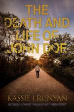 The Death and Life of John Doe af Kassie J Runyan