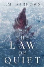 The Law of Quiet af J. M. Barrows