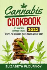 CANNABIS COOKBOOK 2022 af Elizabeth Flournoy