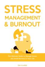 Stress Management & Burnout af Ted Clarke