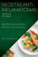 RECEITAS ANTI-INFLAMATÓRIAS 2022 af Helena Rangel