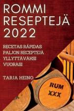 ROMMI RESEPTEJÄ 2022 af Tarja Heino