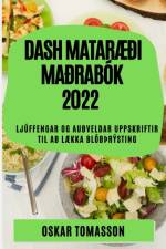 DASH MATARÆÐI MAÐRABÓK 2022 af Oskar Tomasson