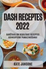 DASH RECEPTES 2022 af Kate Jansone