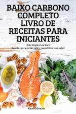 Baixo Carbono Completo Livro de Receitas Para Iniciantes af Kiara Oliveira