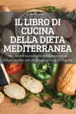IL LIBRO DI CUCINA DELLA DIETA MEDITERRANEA af Alberta de Magistris