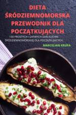 DIETA ¿RÓDZIEMNOMORSKA PRZEWODNIK DLA POCZ¿TKUJ¿CYCH
