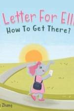 A Letter For Ellie: How To Get There? af Marie Zhang