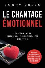 Le Chantage émotionnel af Emory Green
