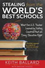 Stealing from the World's Best Schools af Keith Ballard