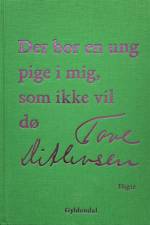 Der bor en ung pige i mig, som ikke vil dø af Tove Ditlevsen