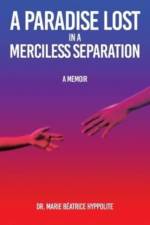 A Paradise Lost in a Merciless Separation af Marie Beatrice Hyppolite